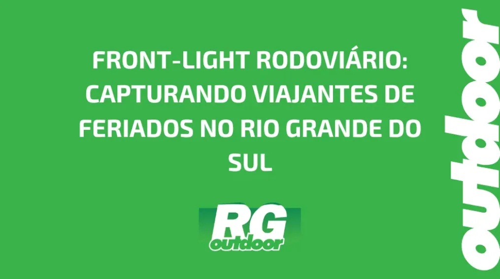 FRONT-LIGHT RODOVI&Aacute;RIO: CAPTURANDO VIAJANTES DE FERIADOS NO RIO GRANDE DO SUL
