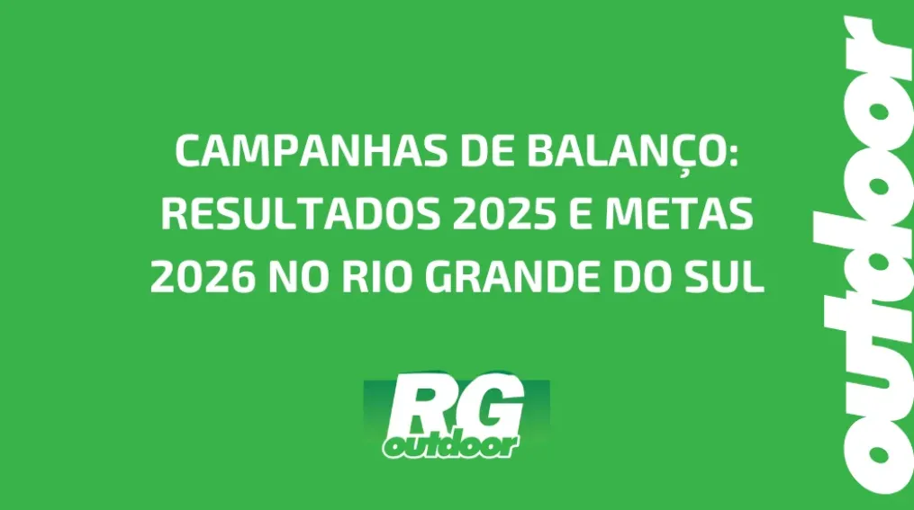 CAMPANHAS DE BALAN&Ccedil;O: RESULTADOS 2025 E METAS 2026 NO RIO GRANDE DO SUL