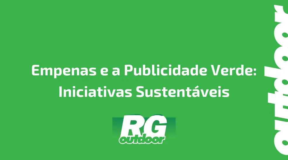 Empenas e a Publicidade Verde: Iniciativas Sustent&aacute;veis