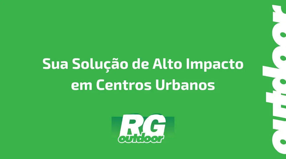 Sua Solu&ccedil;&atilde;o de Alto Impacto em Centros Urbanos