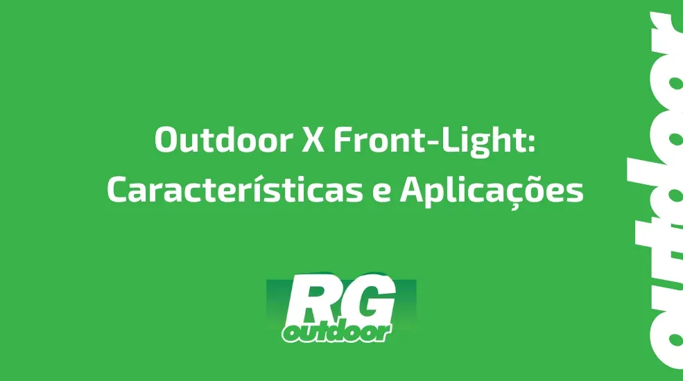 Outdoor X Front-Light: Caracter&iacute;sticas e Aplica&ccedil;&otilde;es