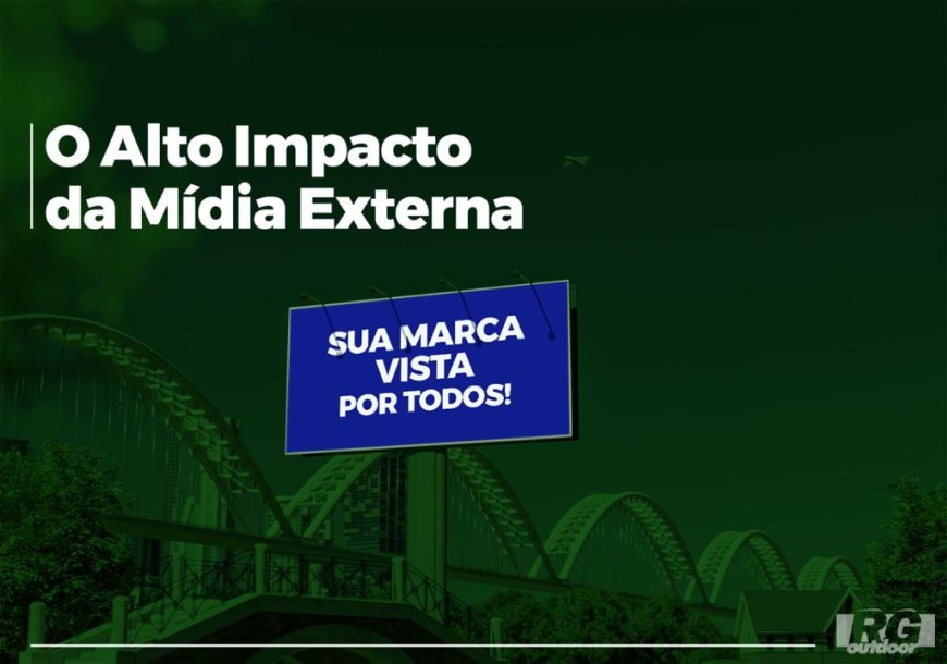 O Alto Impacto da Midia Externa