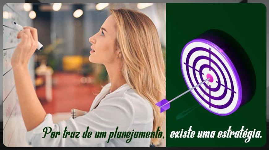 Por traz de um planejamento, existe uma estrat&eacute;gia.